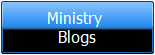 Ministry 
Blogs