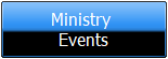 Ministry 
Events